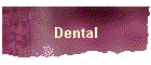 Dental